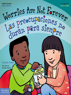 cover image of Worries Are Not Forever / Las preocupaciones no duran para siempre